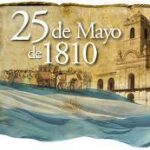 25 de MAYO – DÍA DE LA REVOLUCIÓN DE MAYO DE 1810.-