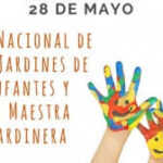 28 de Mayo. Día de los Jardines y de las Maestras y Maestros de Nivel Inicial.-
