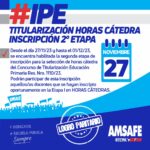 IPE: TITULARIZACIÓN HORAS CÁTEDRA INSCRIPCIÓN 2º ETAPA Desde el día 27/11/23 y hasta el 01/12/23.-