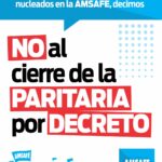 AMSAFE RECHAZA EL CIERRE DE LA PARITARIA POR DECRETO.